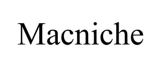 MACNICHE