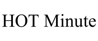 HOT MINUTE
