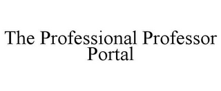 THE PROFESSIONAL PROFESSOR PORTAL