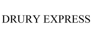 DRURY EXPRESS