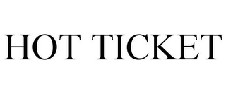 HOT TICKET