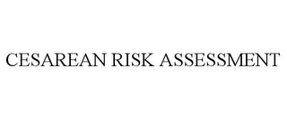 CESAREAN RISK ASSESSMENT