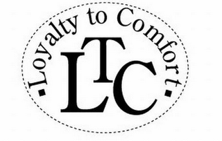 LOYALTY TO COMFORT LTC