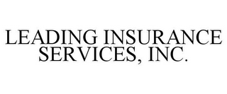 LEADING INSURANCE SERVICES, INC.