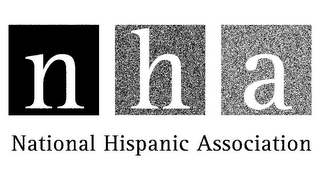 N H A NATIONAL HISPANIC ASSOCIATION