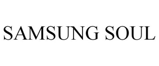 SAMSUNG SOUL