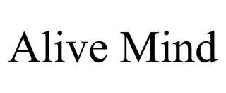 ALIVE MIND