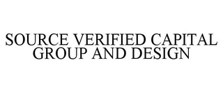 SOURCE VERIFIED CAPITAL GROUP AND DESIGN