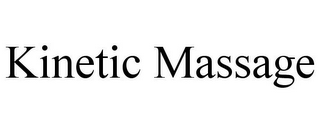 KINETIC MASSAGE