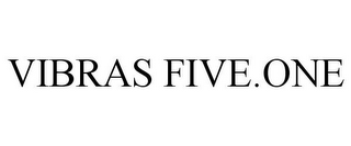 VIBRAS FIVE.ONE