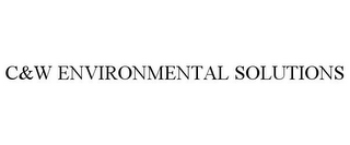 C&W ENVIRONMENTAL SOLUTIONS