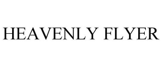 HEAVENLY FLYER