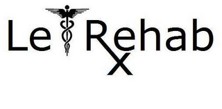 LE REHAB X