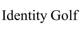 IDENTITY GOLF