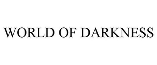 WORLD OF DARKNESS