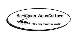 BORIQUEN AQUACULTURE "WE HELP FEED THE WORLD"