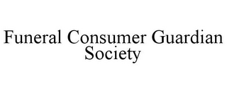 FUNERAL CONSUMER GUARDIAN SOCIETY