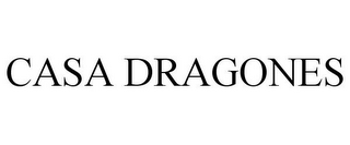 CASA DRAGONES