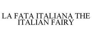 LA FATA ITALIANA THE ITALIAN FAIRY
