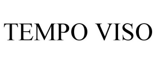 TEMPO VISO