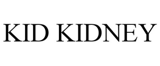 KID KIDNEY