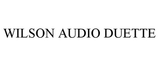 WILSON AUDIO DUETTE