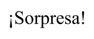 ¡SORPRESA!