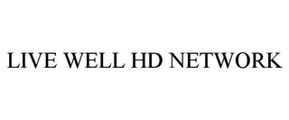 LIVE WELL HD NETWORK