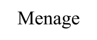 MENAGE