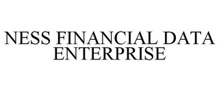 NESS FINANCIAL DATA ENTERPRISE