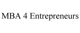 MBA 4 ENTREPRENEURS