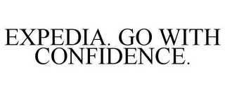 EXPEDIA. GO WITH CONFIDENCE.