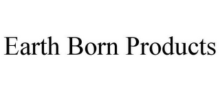 EARTH BORN PRODUCTS