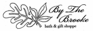 BY THE BROOKE BATH & GIFT SHOPPE