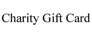 CHARITY GIFT CARD