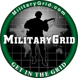 MILITARY GRID, GET IN THE GRID