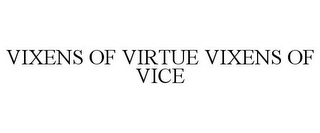 VIXENS OF VIRTUE VIXENS OF VICE