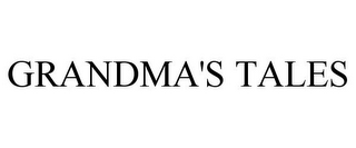 GRANDMA'S TALES