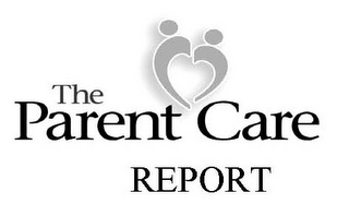 THE PARENT CARE REPORT