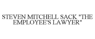 STEVEN MITCHELL SACK "THE EMPLOYEE'S LAWYER"