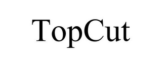 TOPCUT