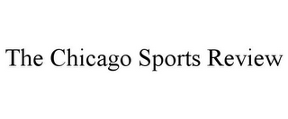 THE CHICAGO SPORTS REVIEW