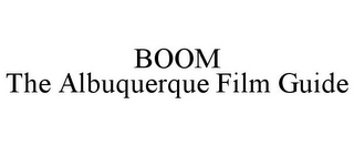 BOOM THE ALBUQUERQUE FILM GUIDE