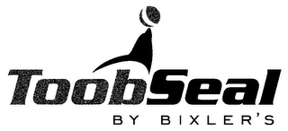 TOOBSEAL BY BIXLER'S