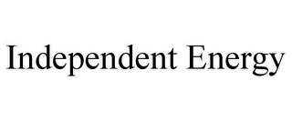 INDEPENDENT ENERGY