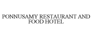 PONNUSAMY RESTAURANT AND FOOD HOTEL