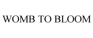 WOMB TO BLOOM