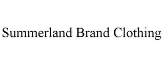 SUMMERLAND BRAND CLOTHING
