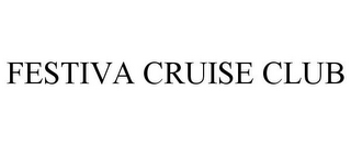 FESTIVA CRUISE CLUB