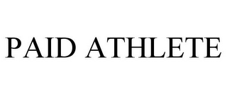 PAID ATHLETE